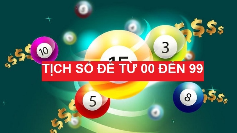 99 con so de - Tổng hợp ý nghĩa của 99 con số đề lô thủ cần biết