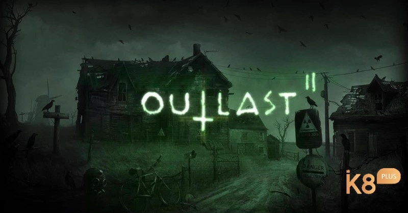 Outlast 2: Game kinh dị, rùng rợn sẽ khiến bạn mất ngủ