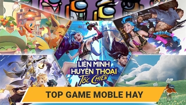 Game mobile nổi tiếng: Top 15 game đang thống trị Việt Nam